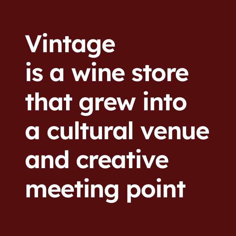 Vintage — Wine Store & Cultural Space
